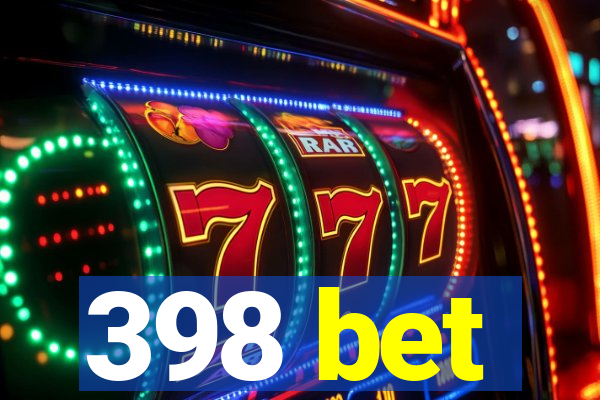 398 bet